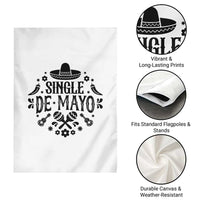 Single De Mayo Mode On Garden Flag Funny Fiesta Party Quote