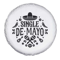 Single De Mayo Mode On Spare Tire Cover Funny Fiesta Party Quote