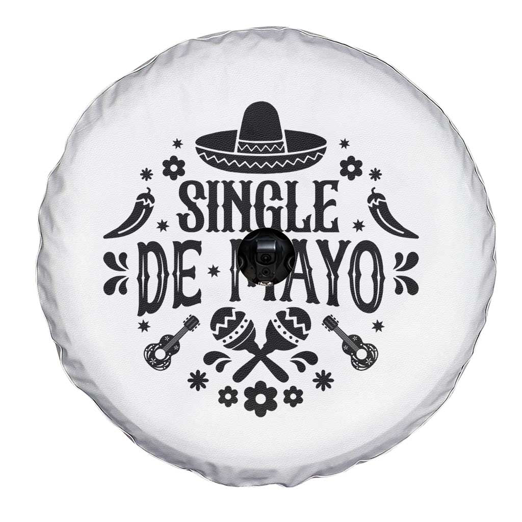 Single De Mayo Mode On Spare Tire Cover Funny Fiesta Party Quote