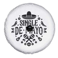 Single De Mayo Mode On Spare Tire Cover Funny Fiesta Party Quote