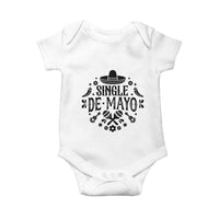 Single De Mayo Mode On Baby Onesie Funny Fiesta Party Quote