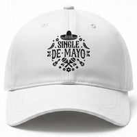Single De Mayo Mode On Baseball Cap Funny Fiesta Party Quote