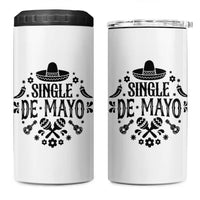 Single De Mayo Mode On 4 in 1 Can Cooler Tumbler Funny Fiesta Party Quote