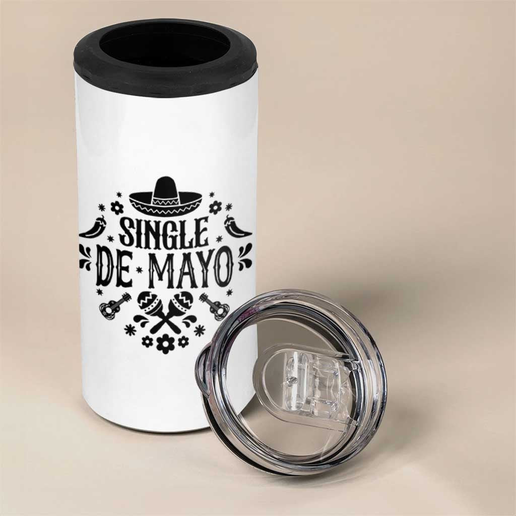 Single De Mayo Mode On 4 in 1 Can Cooler Tumbler Funny Fiesta Party Quote
