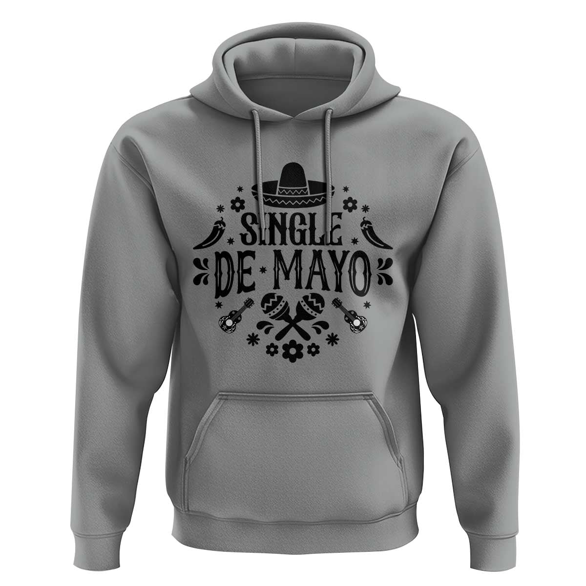 Single De Mayo Mode On Hoodie Funny Fiesta Party Quote