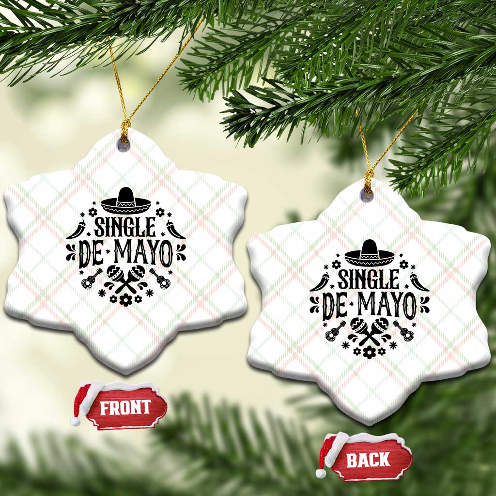Single De Mayo Mode On Ceramic Ornament Funny Fiesta Party Quote