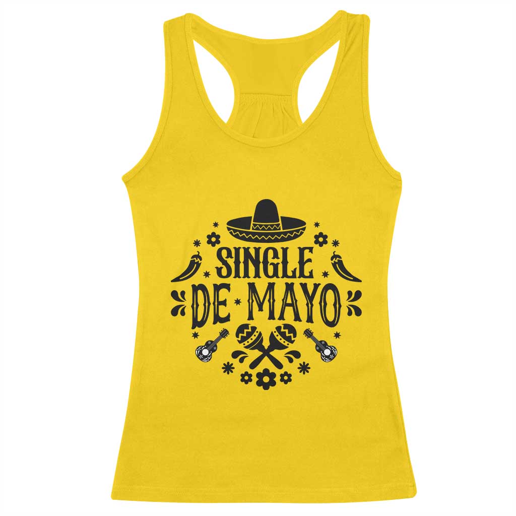 Single De Mayo Mode On Racerback Tank Top Funny Fiesta Party Quote