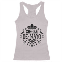 Single De Mayo Mode On Racerback Tank Top Funny Fiesta Party Quote