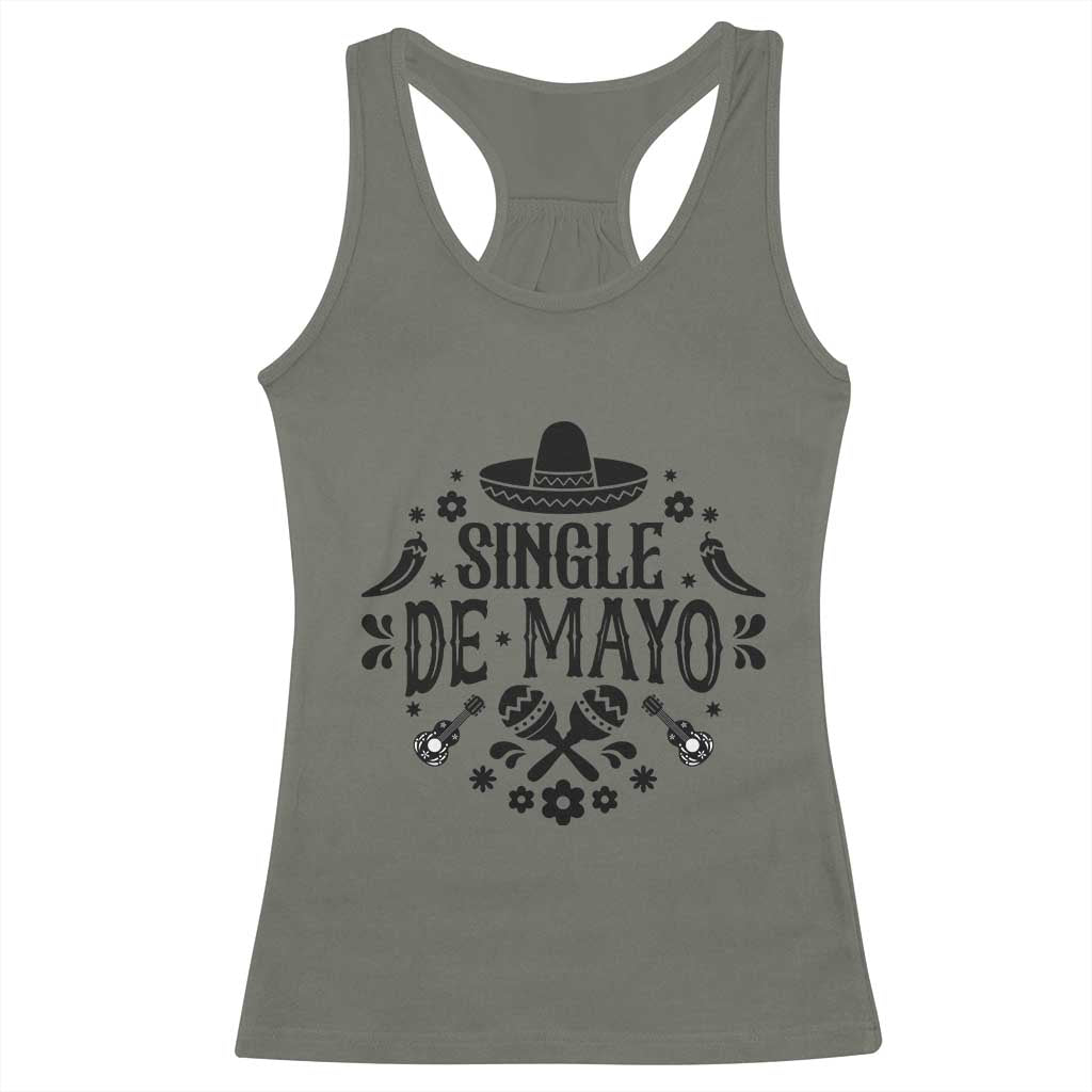 Single De Mayo Mode On Racerback Tank Top Funny Fiesta Party Quote