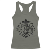 Single De Mayo Mode On Racerback Tank Top Funny Fiesta Party Quote