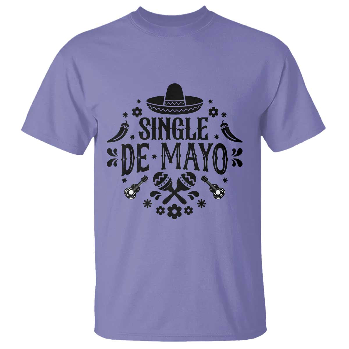 Single De Mayo Mode On T Shirt Funny Fiesta Party Quote