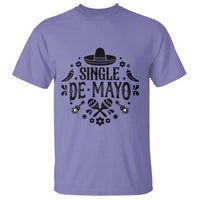 Single De Mayo Mode On T Shirt Funny Fiesta Party Quote