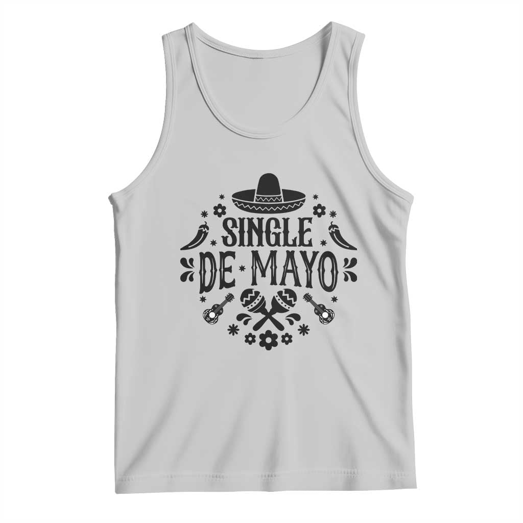 Single De Mayo Mode On Tank Top Funny Fiesta Party Quote