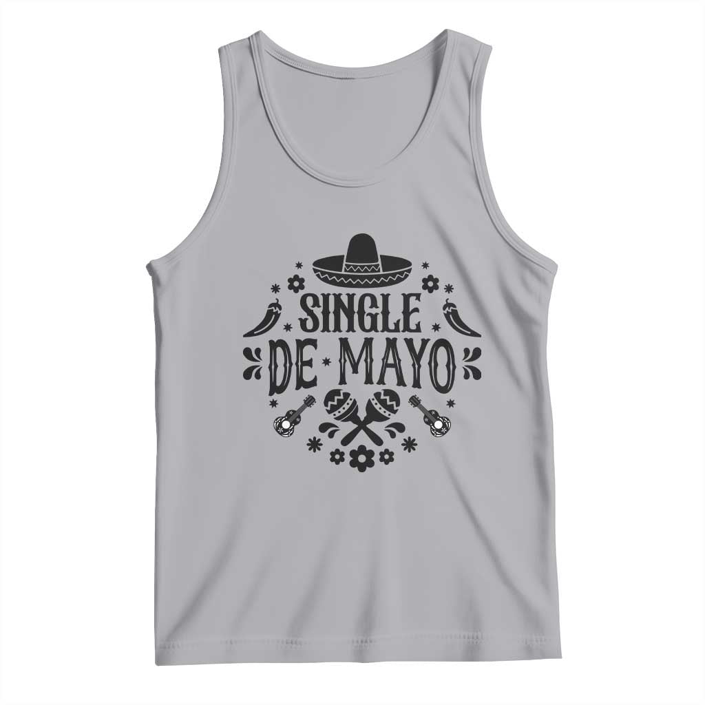 Single De Mayo Mode On Tank Top Funny Fiesta Party Quote