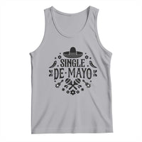 Single De Mayo Mode On Tank Top Funny Fiesta Party Quote