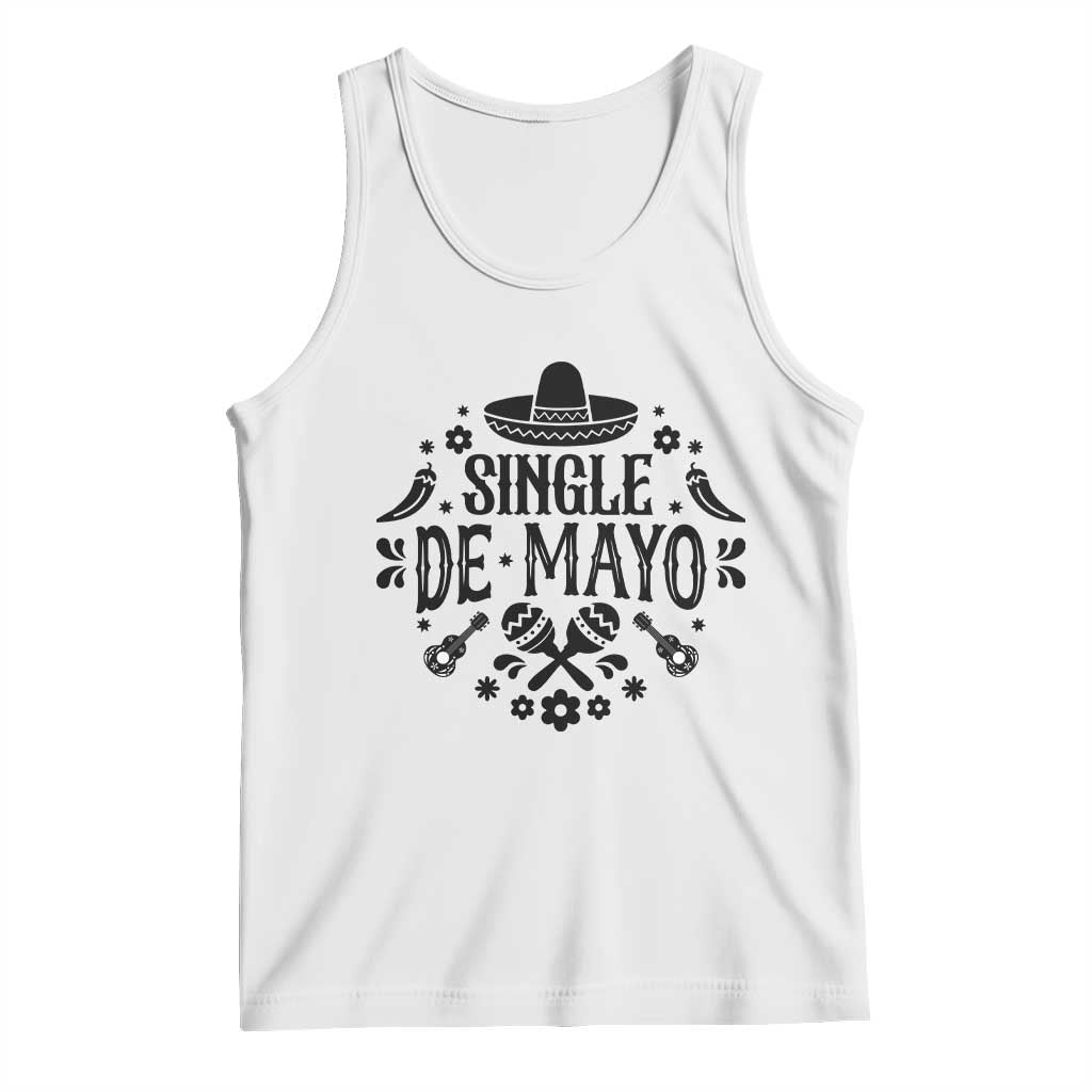 Single De Mayo Mode On Tank Top Funny Fiesta Party Quote
