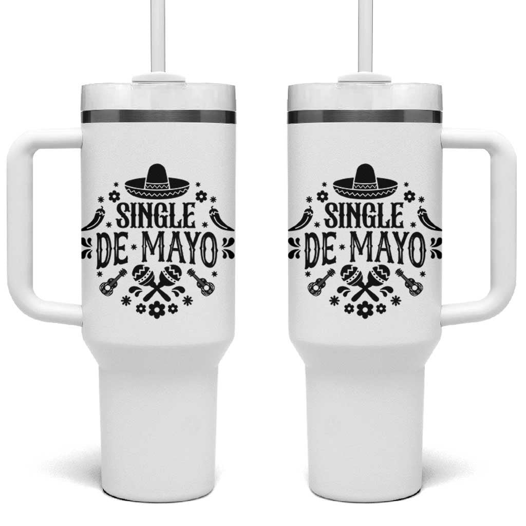 Single De Mayo Mode On Tumbler With Handle Funny Fiesta Party Quote