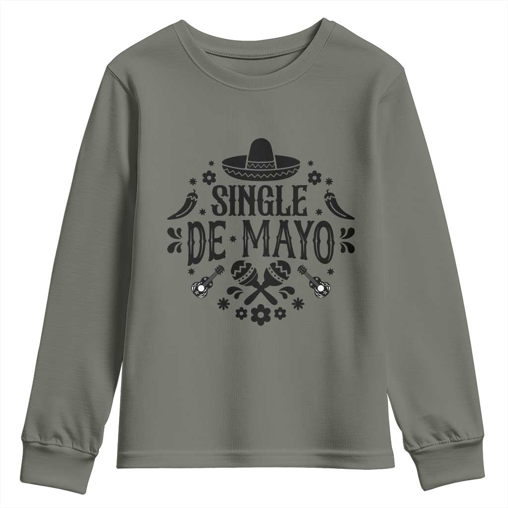 Single De Mayo Mode On Youth Sweatshirt Funny Fiesta Party Quote
