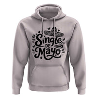 Funny Mexican Party Gift Hoodie Single De Mayo Squad