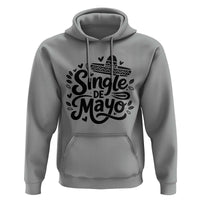 Funny Mexican Party Gift Hoodie Single De Mayo Squad