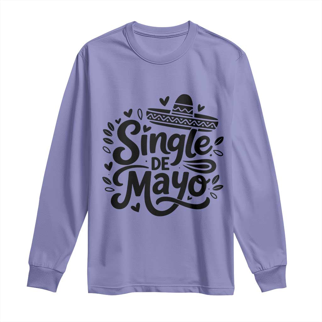 Funny Mexican Party Gift Long Sleeve Shirt Single De Mayo Squad