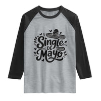 Funny Mexican Party Gift Raglan Shirt Single De Mayo Squad