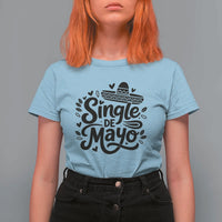 Funny Mexican Party Gift T Shirt For Women Single De Mayo Squad