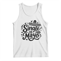 Funny Mexican Party Gift Tank Top Single De Mayo Squad