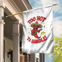 Funny Mexican Jalapeno Garden Flag Too Hot To Handle Cinco De Mayo Party