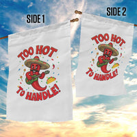 Funny Mexican Jalapeno Garden Flag Too Hot To Handle Cinco De Mayo Party