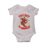 Funny Mexican Jalapeno Baby Onesie Too Hot To Handle Cinco De Mayo Party