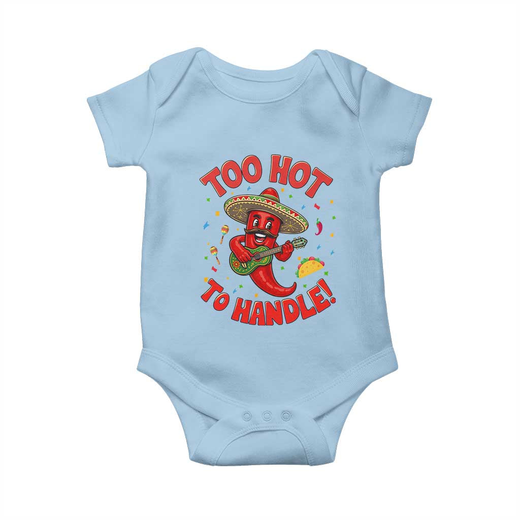Funny Mexican Jalapeno Baby Onesie Too Hot To Handle Cinco De Mayo Party