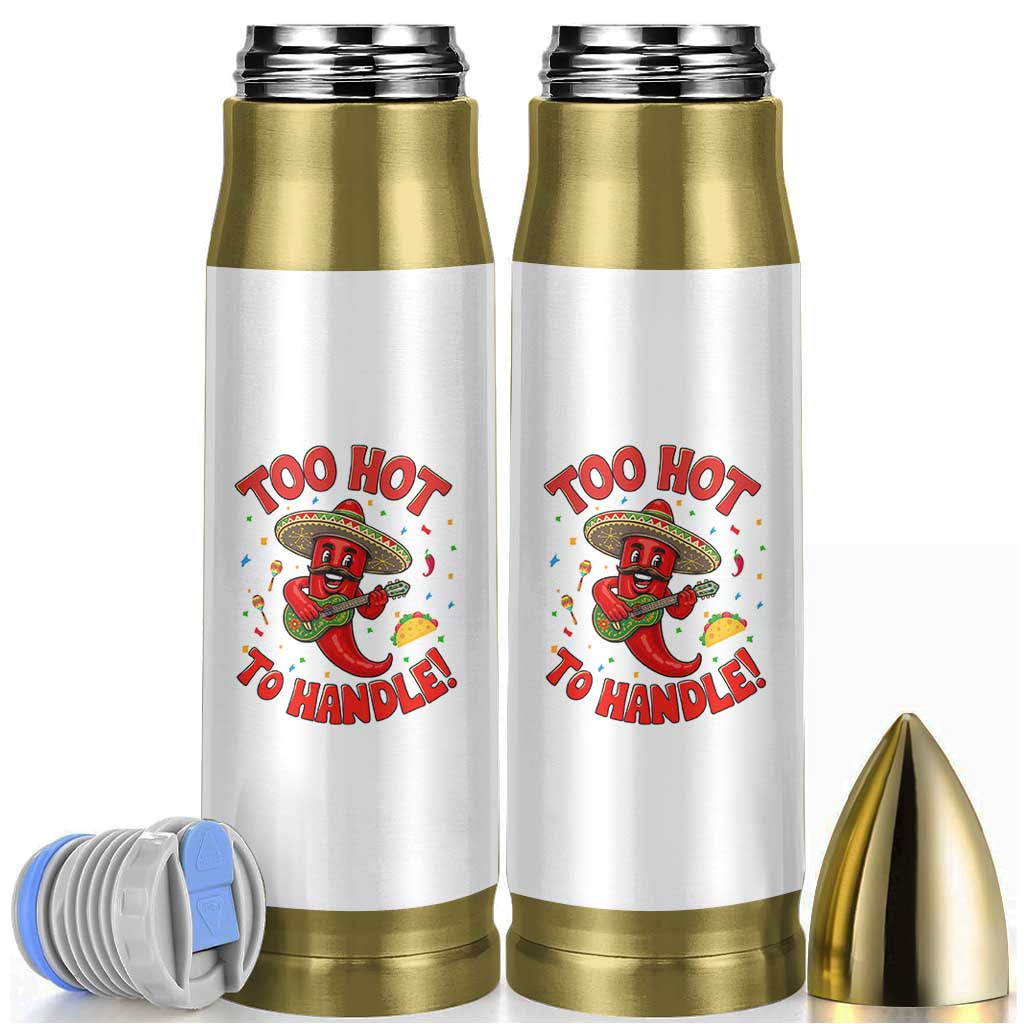 Funny Mexican Jalapeno Bullet Tumbler Too Hot To Handle Cinco De Mayo Party