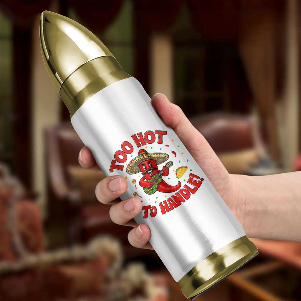 Funny Mexican Jalapeno Bullet Tumbler Too Hot To Handle Cinco De Mayo Party