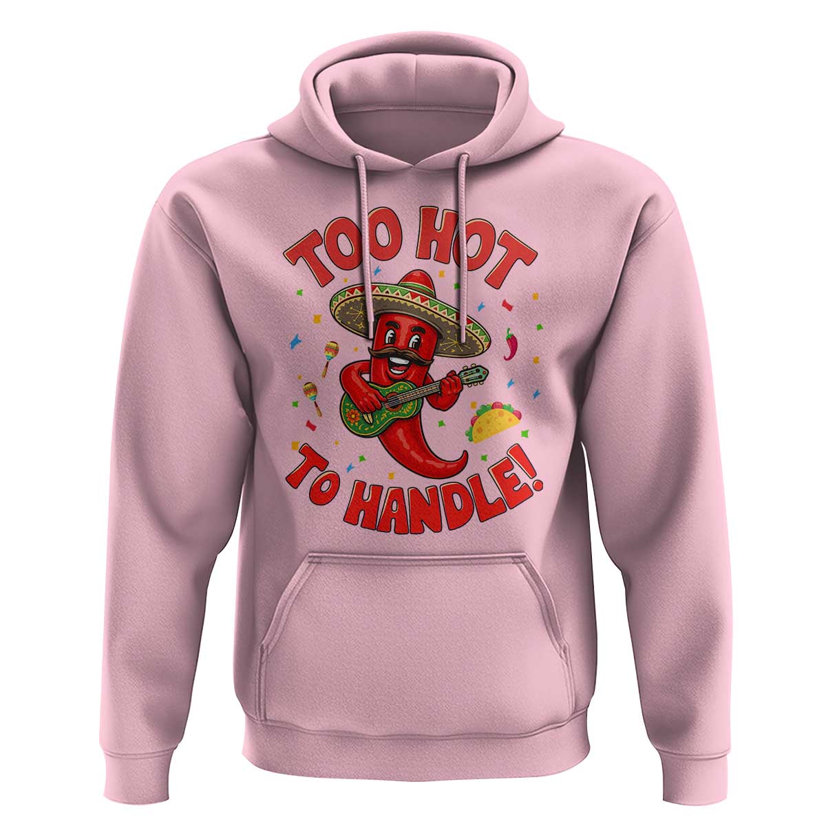 Funny Mexican Jalapeno Hoodie Too Hot To Handle Cinco De Mayo Party