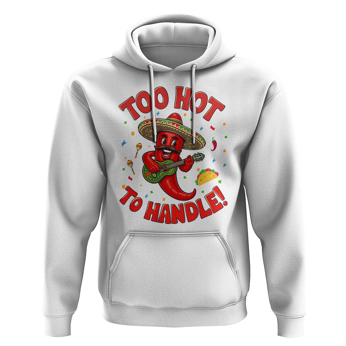 Funny Mexican Jalapeno Hoodie Too Hot To Handle Cinco De Mayo Party
