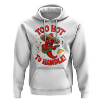 Funny Mexican Jalapeno Hoodie Too Hot To Handle Cinco De Mayo Party