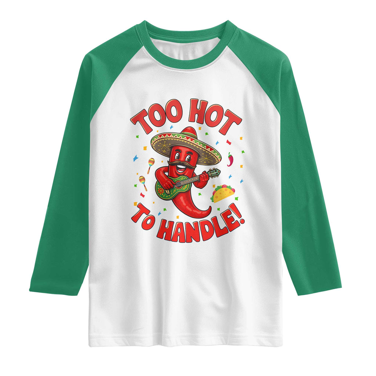 Funny Mexican Jalapeno Raglan Shirt Too Hot To Handle Cinco De Mayo Party