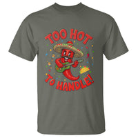 Funny Mexican Jalapeno T Shirt Too Hot To Handle Cinco De Mayo Party