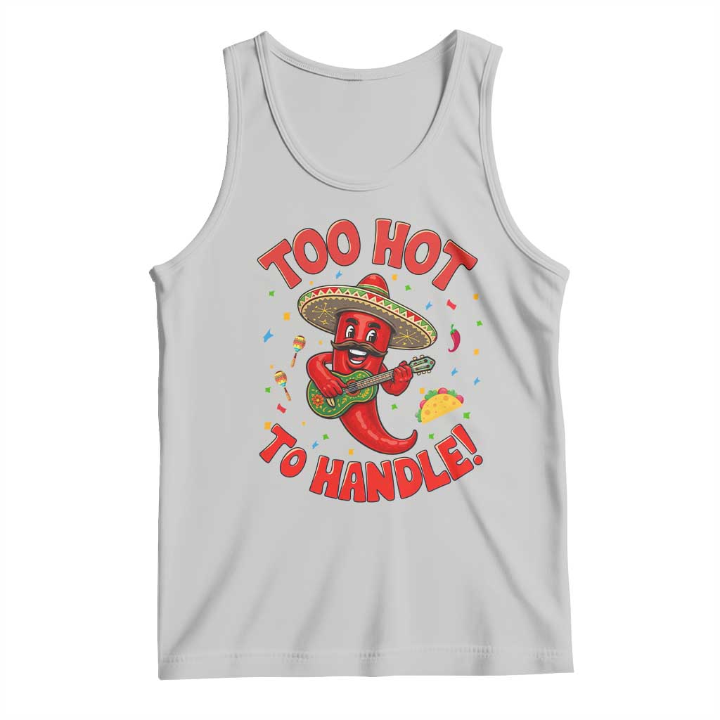 Funny Mexican Jalapeno Tank Top Too Hot To Handle Cinco De Mayo Party