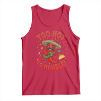 Funny Mexican Jalapeno Tank Top Too Hot To Handle Cinco De Mayo Party