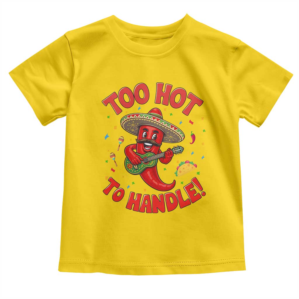 Funny Mexican Jalapeno Toddler T Shirt Too Hot To Handle Cinco De Mayo Party