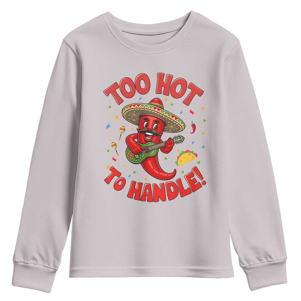 Funny Mexican Jalapeno Youth Sweatshirt Too Hot To Handle Cinco De Mayo Party