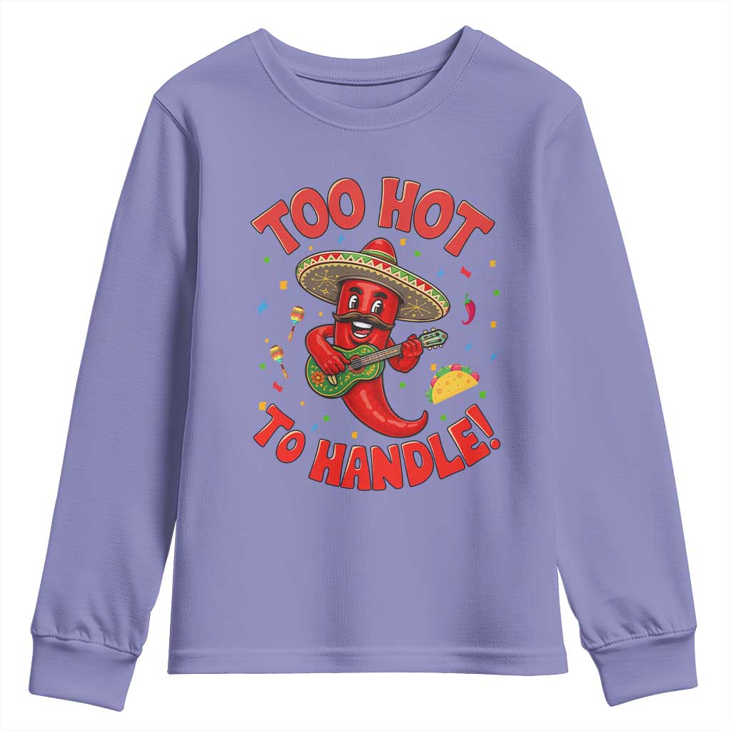 Funny Mexican Jalapeno Youth Sweatshirt Too Hot To Handle Cinco De Mayo Party