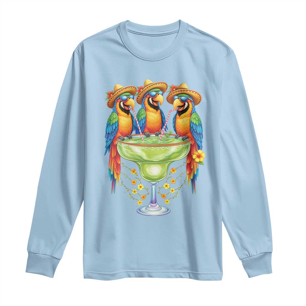 Cinco De Mayo Summer Party Long Sleeve Shirt Funny Parrots Drinking Margaritas