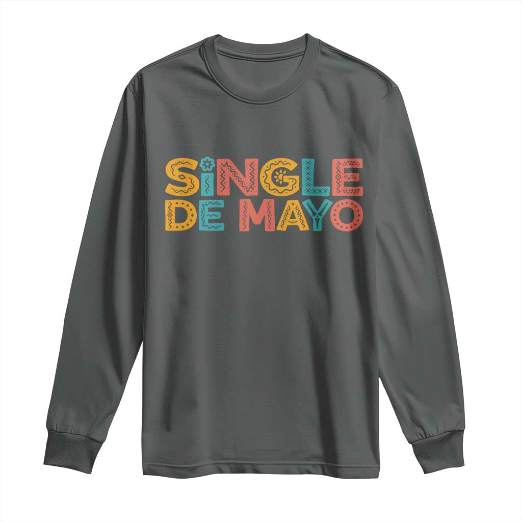 Mexican Fiesta Party Gift Long Sleeve Shirt Single De Mayo