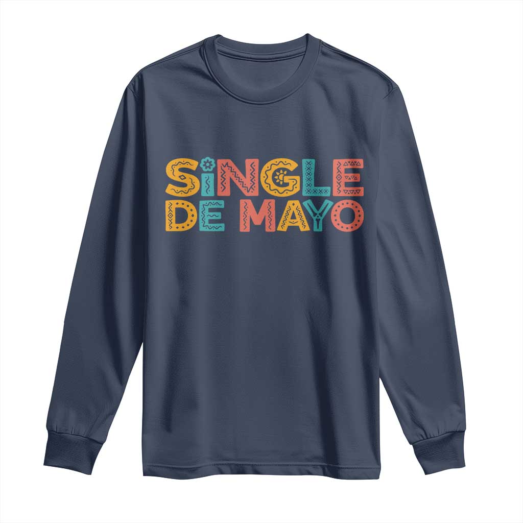 Mexican Fiesta Party Gift Long Sleeve Shirt Single De Mayo