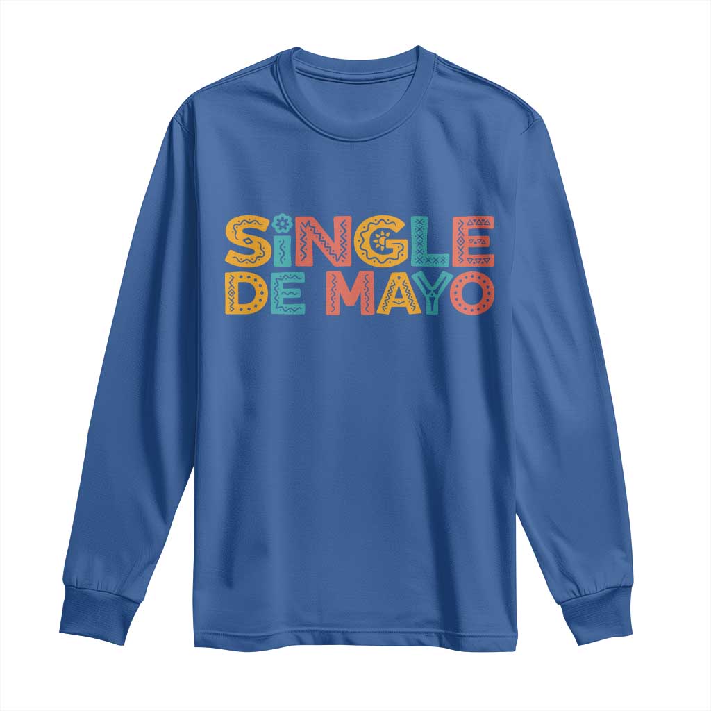 Mexican Fiesta Party Gift Long Sleeve Shirt Single De Mayo