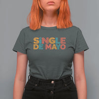 Mexican Fiesta Party Gift T Shirt For Women Single De Mayo