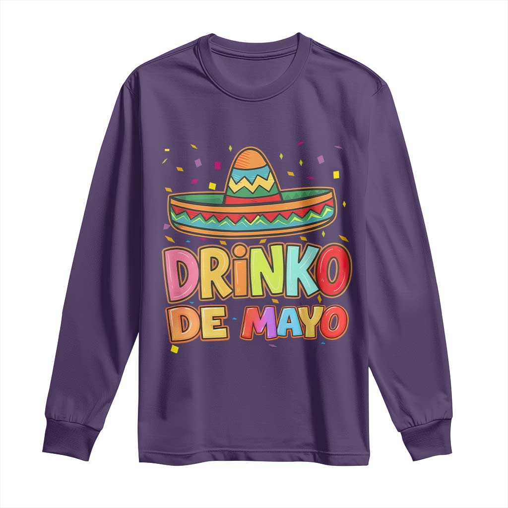 Funny Cinco De Mayo Day Drinking Fiesta Party Long Sleeve Shirt Drinko De Mayo
